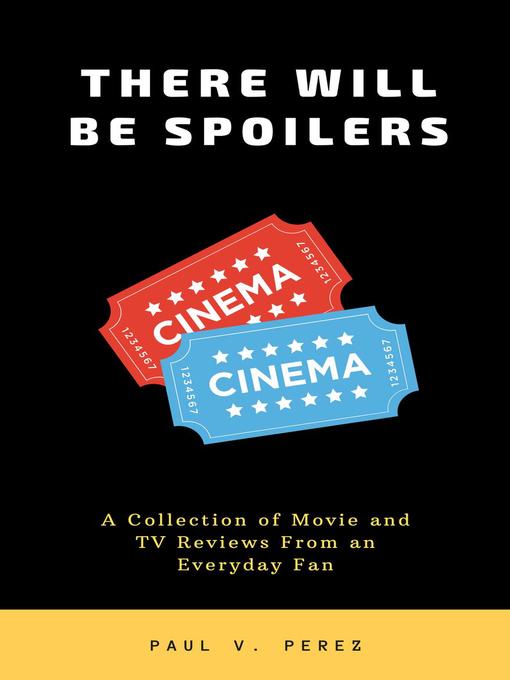 Title details for There Will Be Spoilers by Paul Perez - Available